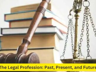 The Legal Profession: Past, Present, and Future