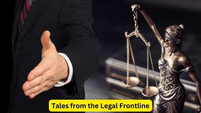 Tales from the Legal Frontline: Stories of Struggle and Success