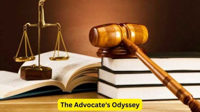The Advocate's Odyssey: A Journey Through Law