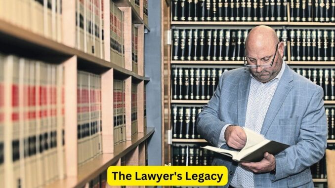 The Lawyer's Legacy: Impact and Influence
