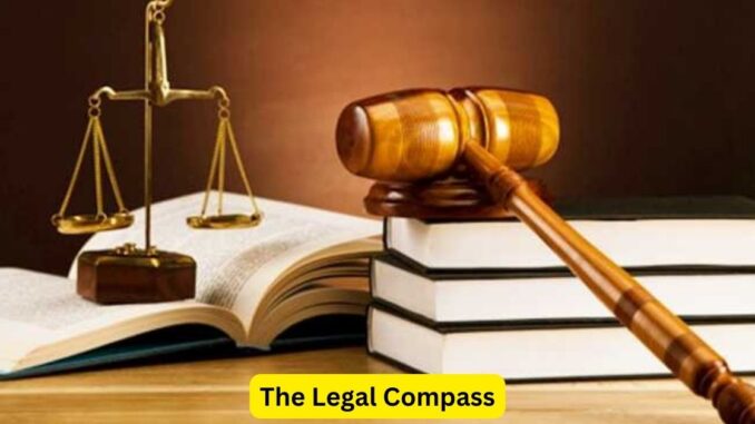 The Legal Compass: Navigating the Terrain of Law