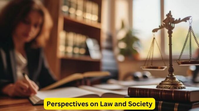 The Legal Landscape: Perspectives on Law and Society