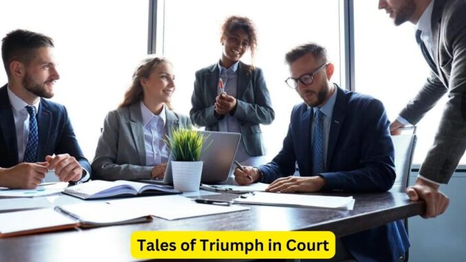 The Legal Warrior: Tales of Triumph in Court